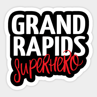 Grand Rapids Superhero Michigan Raised Me Sticker